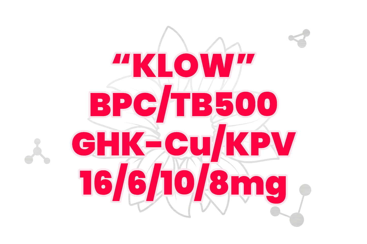 BPC/TB500/GHK-Cu/KPV "KLOW"