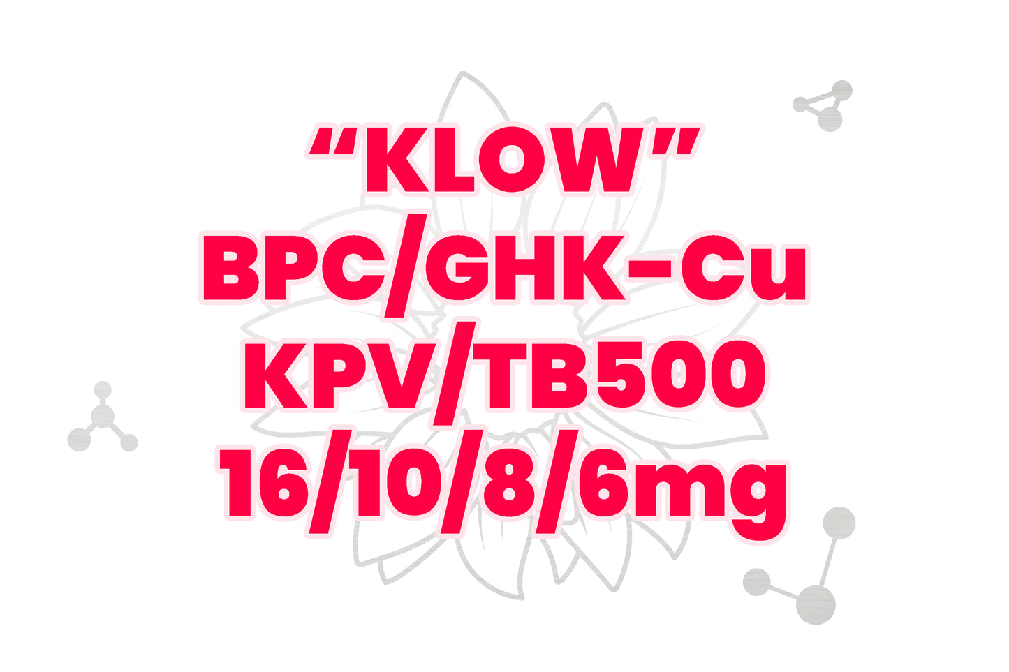 BPC/TB500/GHK-Cu/KPV "KLOW"