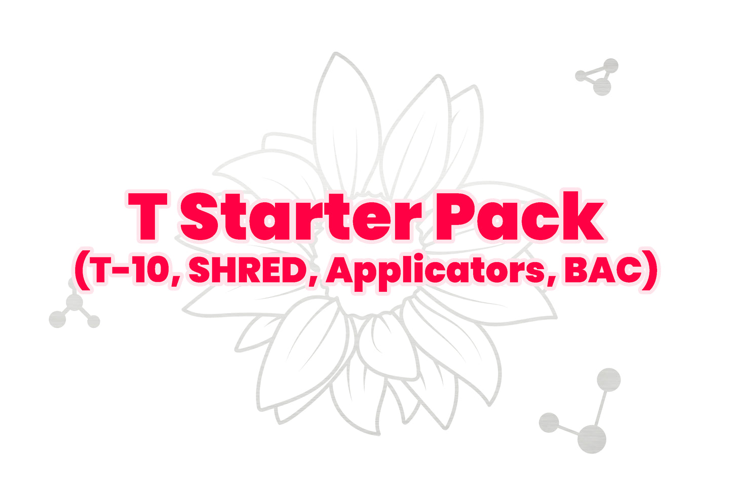 T Starter Pack
